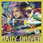 the album cover for Baby Driver [Movie] - Baby Driver Volume 2: The Score for A Score [Soundtrack LP]