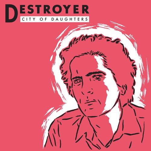 The Destroyer - City Of Daughters (Vinyl)