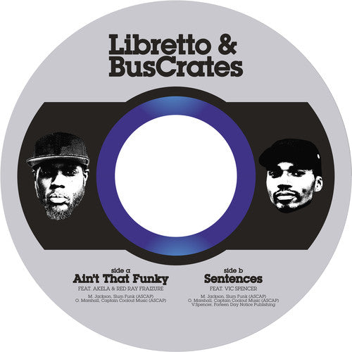 Libretto & Buscrates - Ain'T That Funky / Sentences Ft. Vic Spencer (Vinyl)
