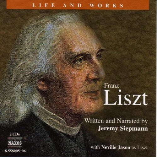 the album cover for Jeremy Siepmann - Life & Works of Liszt