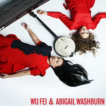 Wu Fei - Wu Fei y Abigail Washburn (Vinilo)