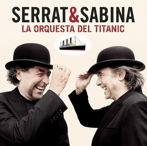 Serrat & Sabina - La Orquesta Del Titanic (Vinyl)