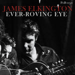 the album cover for James Elkington - Ever-Roving Eye