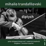 the album cover for Trandafilovski / Skaerved / Chadwick - Diptych