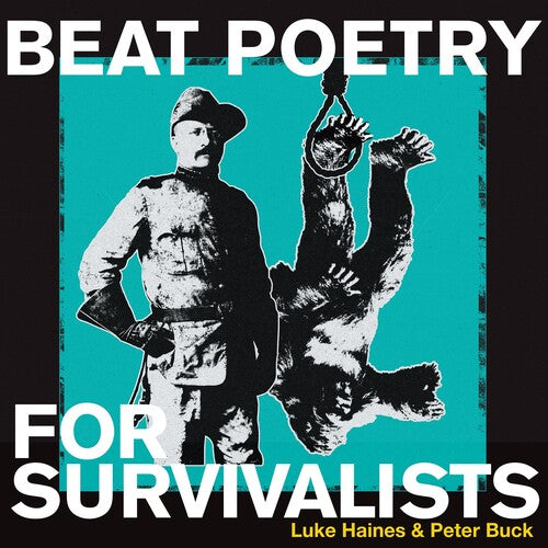 Luke Haines & Peter Buck - Beat Poetry For Survivalists (Vinyl)
