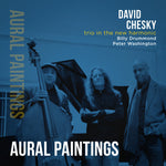 the album cover for David Chesky - Trio In The New Harmonic: Aural Paintings [Digipak]