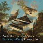 the album cover for J Bach S / Corti / Il Pomo Doro - Harpsichord Concertos