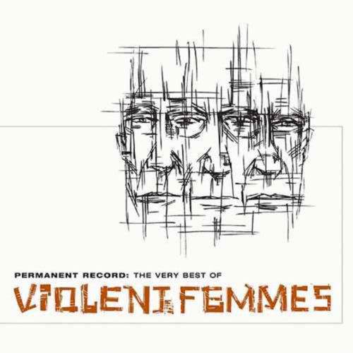 Violent Femmes - Permanent Record: Lo mejor de Violent Femmes (CD)