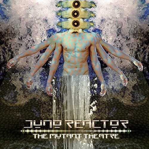 the album cover for Juno Reactor - Mutant Theatre [Limited Edition]