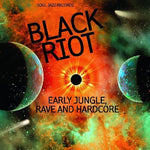 Soul Jazz Records Presents - Black Riot: Early Jungle, Rave And Hardcore (Vinyl)