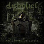 Disbelief - The Ground Collapses (Vinyl)