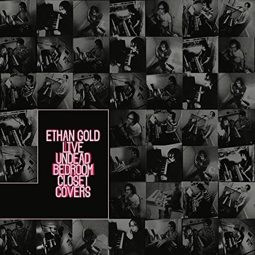 the album cover for Ethan Gold - Live Undead Bedroom Closet Covers