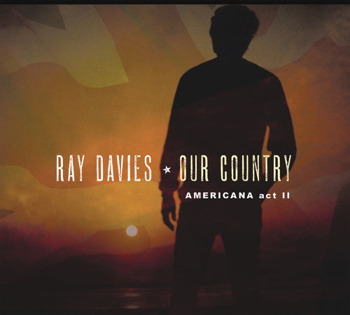 the album cover for Ray Davies - Our Country: Americana Act 2