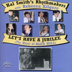 the album cover for Hal Smith (Drums/Writer) - Lets Have A Jubilee - The Music Of Alex Hill