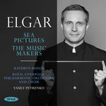 the album cover for Royal Liverpool Philharmonic / Vasily Petrenko - Elgar: Sea Pictures The Music Makers
