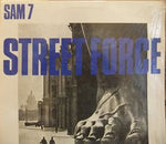 Sam Seven* : Street Force (12")