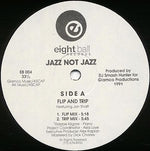 Jazz Not Jazz : Flip And Trip (12")
