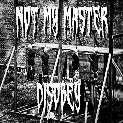 the album cover for Not My Master - Disobey