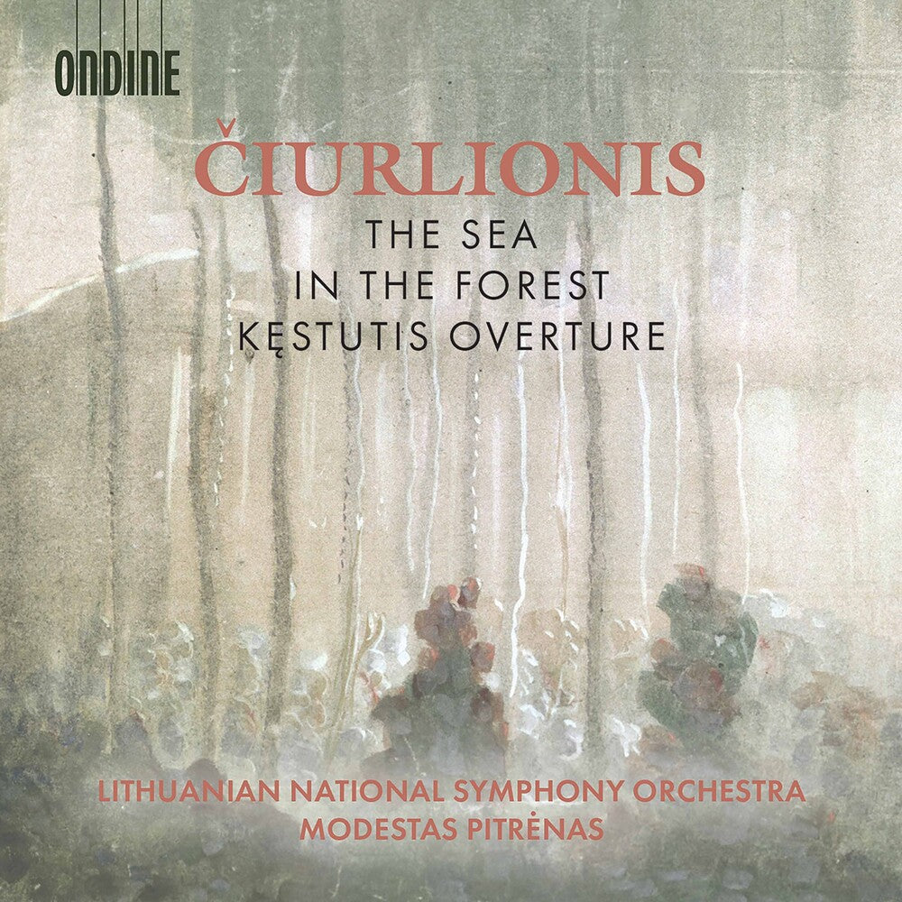 the album cover for Ciurlionis / Lithuanian National Symphony Orch - Sea / in the Forest