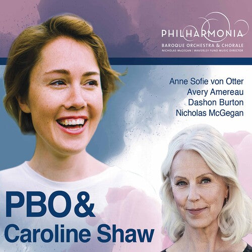 Philharmonia Baroque OrchestraMcgeganPhilharmonia ChoraleOtterAmereauBurton - Pbo & Caroline Shaw (CD)
