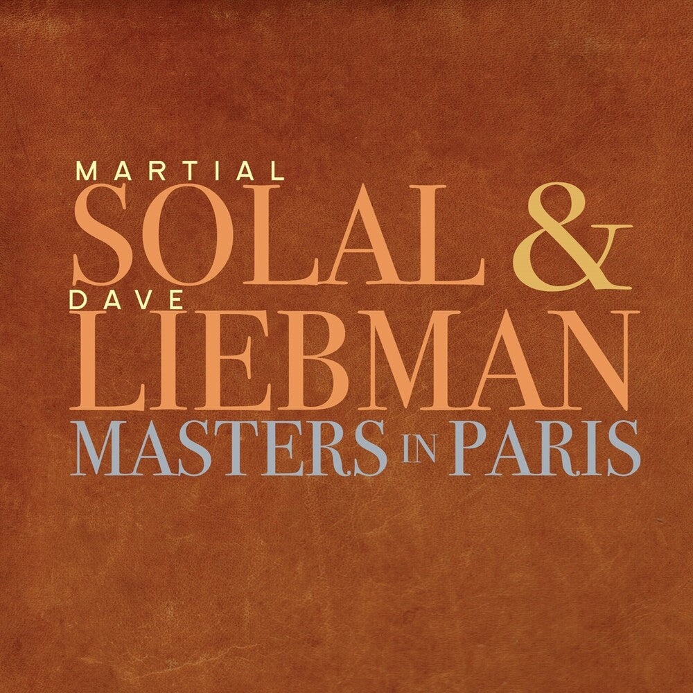 the album cover for Martial Solal / Liebman,Dave - Masters In Paris