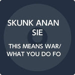 Skunk Anansie - Esto significa guerra/Lo que haces por amor [Disco ilustrado] (Vinilo)