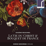 the album cover for Reuchsel / Nieminski - Vie Du Christ & Bouquet de France
