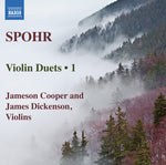 the album cover for Spohr / Cooper / Dickenson - Violin Duets 1
