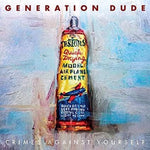 the album cover for Generation Dude - Crimes Against Yourself