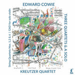 the album cover for Cowie / Kreutzer Quartet / Skaerved - Three Quartets & a Solo