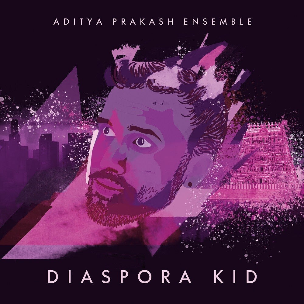 the album cover for Aditya Prakash Ensemble - Diaspora Kid