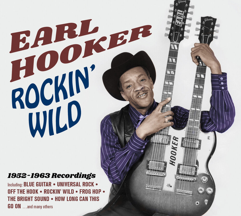the album cover for Earl Hooker - Rockin Wild: 1952-1963 Recordings [Digipak]