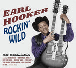 the album cover for Earl Hooker - Rockin Wild: 1952-1963 Recordings [Digipak]
