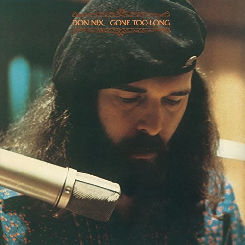 the album cover for Don Nix - Gone Too Long [Remastered] (Jpn)