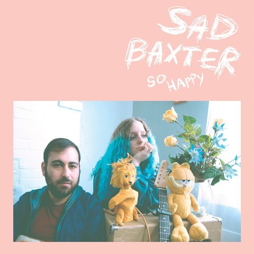 the album cover for Sad Baxter - So Happy