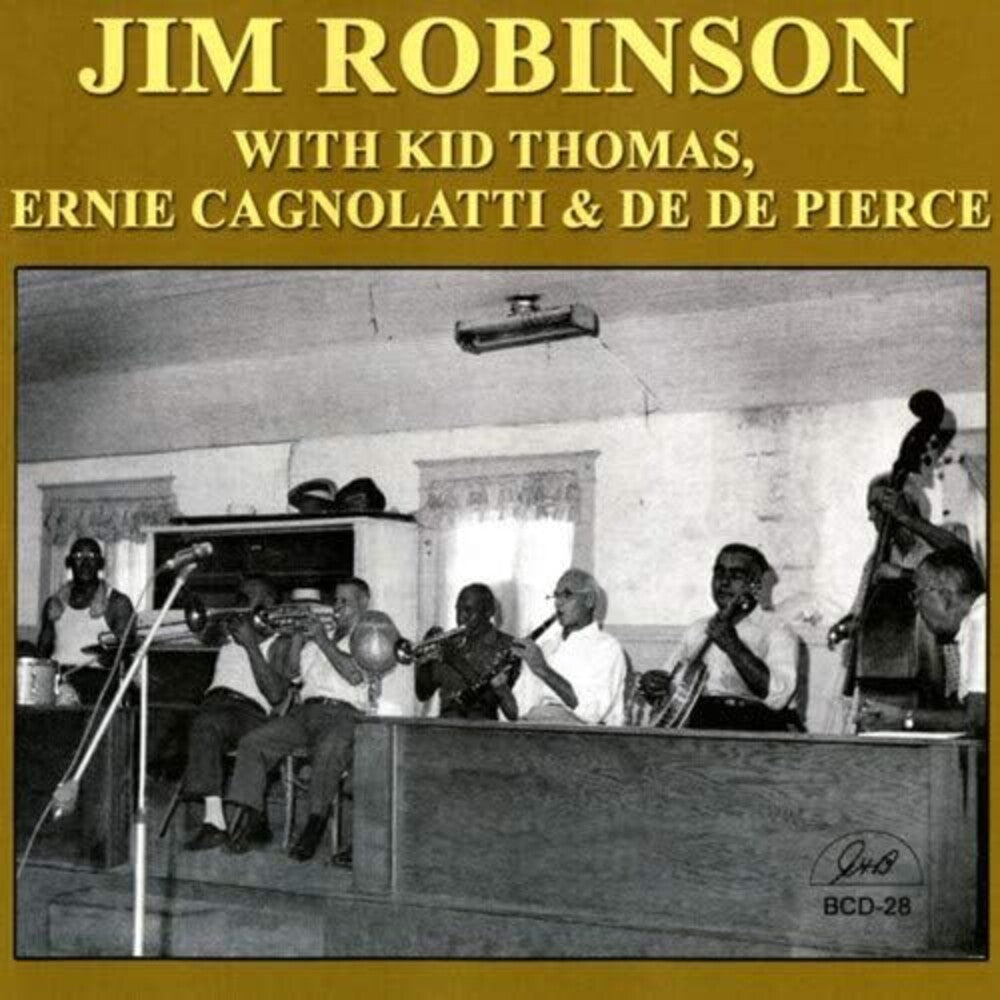 the album cover for Jim Robinson - Jim Robinson with Kid Thomas, Ernie Cagnolatti & De De Pierce