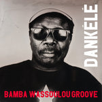 the album cover for Bamba Wassoulou Groove - Dankele