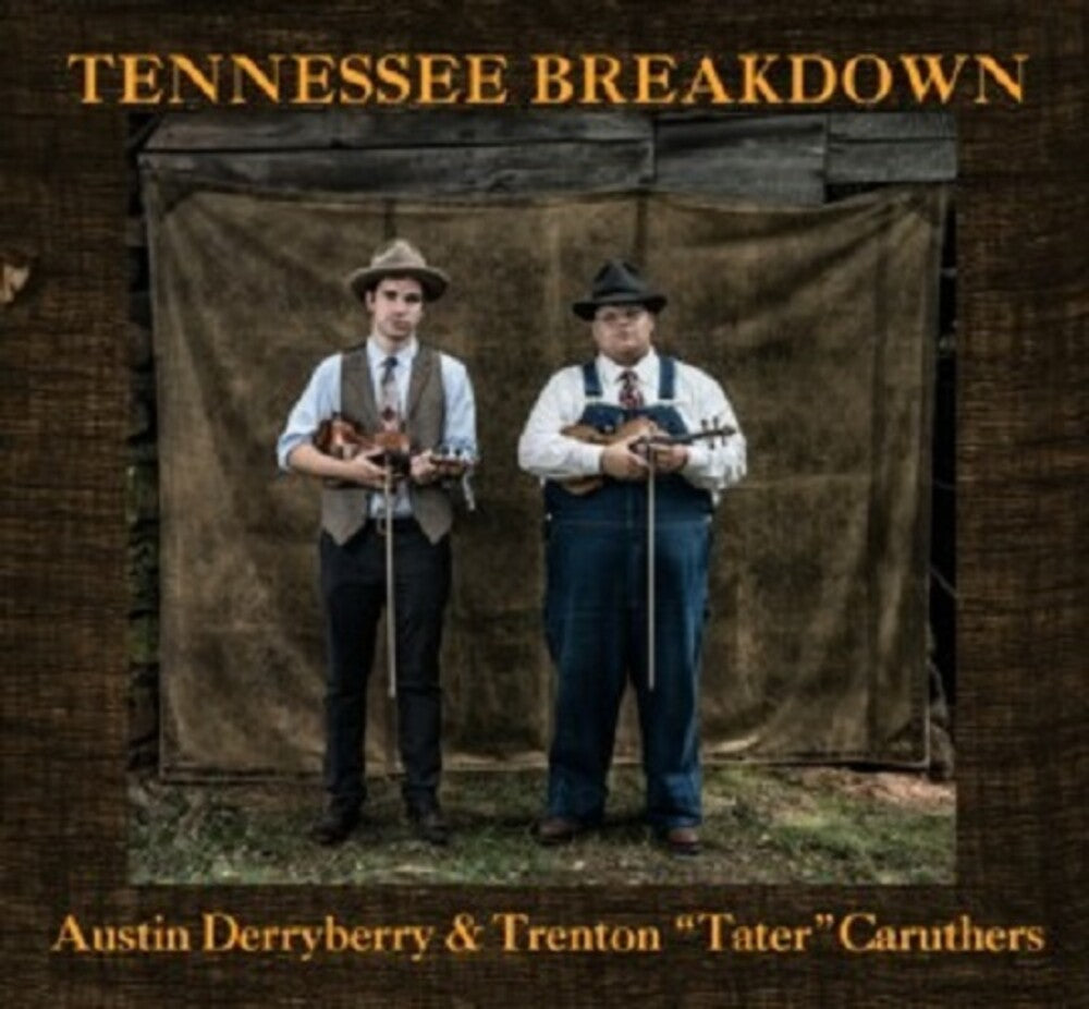 the album cover for Austin Derryberry / Trenton Tater Caruthers - Tennessee Breakdown
