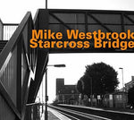 the album cover for Mike Westbrook - Starcross Bridge