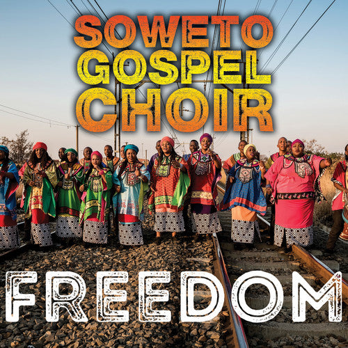The Soweto Gospel Choir - Freedom (CD)