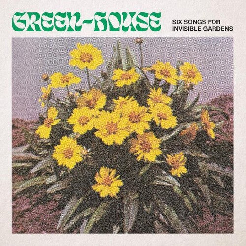 グリーン・ハウス - Six Songs For Invisible Gardens (レコード)