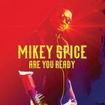 the album cover for Mikey Spice - Are You Ready