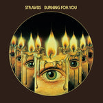 the album cover for Strawbs - Burning For You (Exp) [Remastered] (Uk)