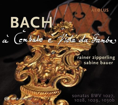 the album cover for Bach, J.S. / Zipperling - Sonatas Viol & Harpsichord
