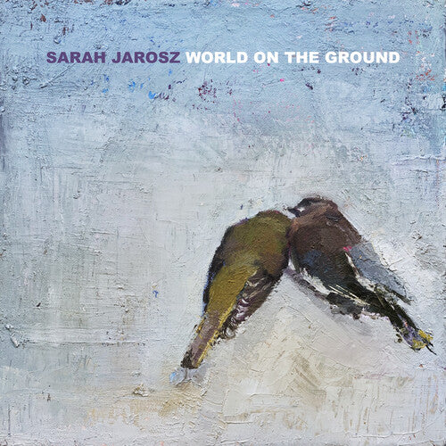 Sarah Jarosz - World On The Ground (Vinilo)
