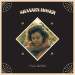 the album cover for Shannen Moser - I'll Sing