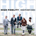 The High Fidelity - Banjo Player's Blues (CD)
