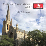 the album cover for Widor / Bell - American Classic Widor 2