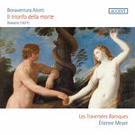 the album cover for Aliotti / Meyer / Traversees Baroques - Il Trionfo Della Morte