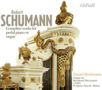 the album cover for Schumann / Beckmann - Works for Pedal Piano or Organ